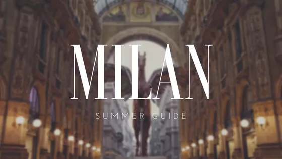 What to Do in Milan This Summer